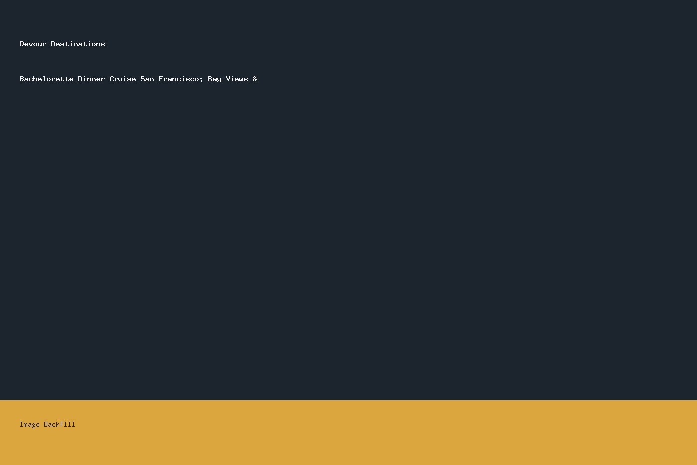 Bachelorette Dinner Cruise San Francisco: Bay Views & — Devour Destinations