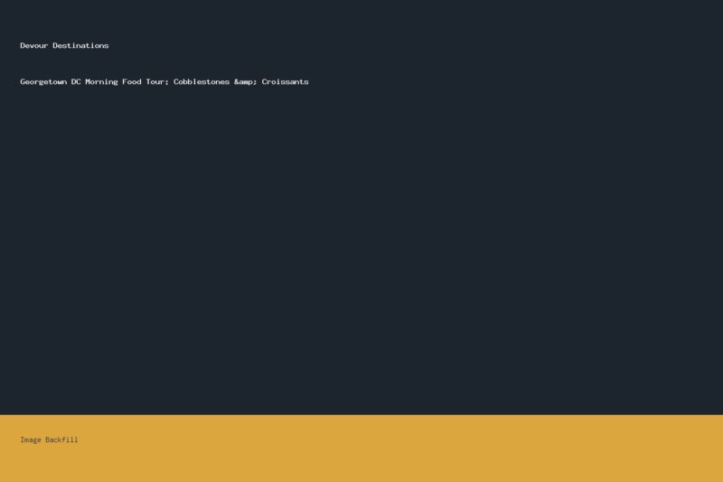 Georgetown DC Morning Food Tour: Cobblestones & Croissants