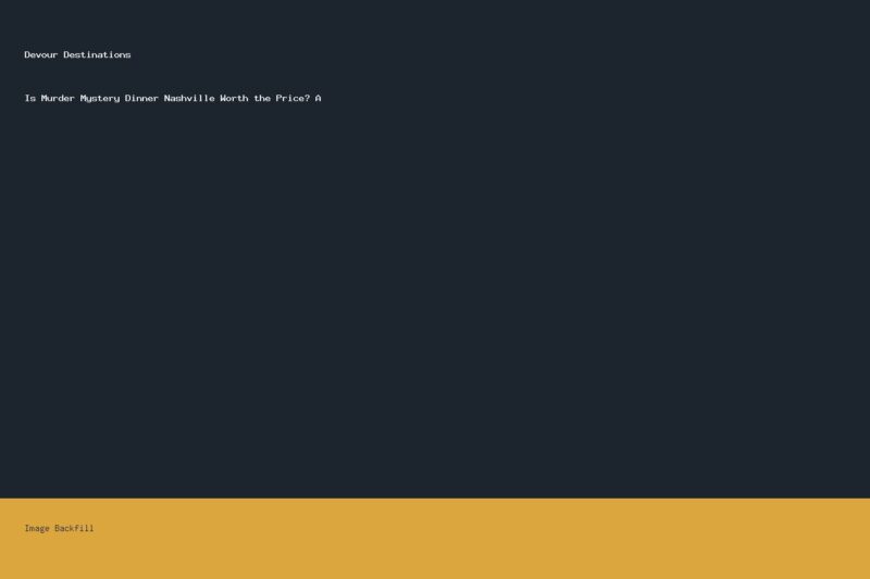 Is Murder Mystery Dinner Nashville Worth the Price? A