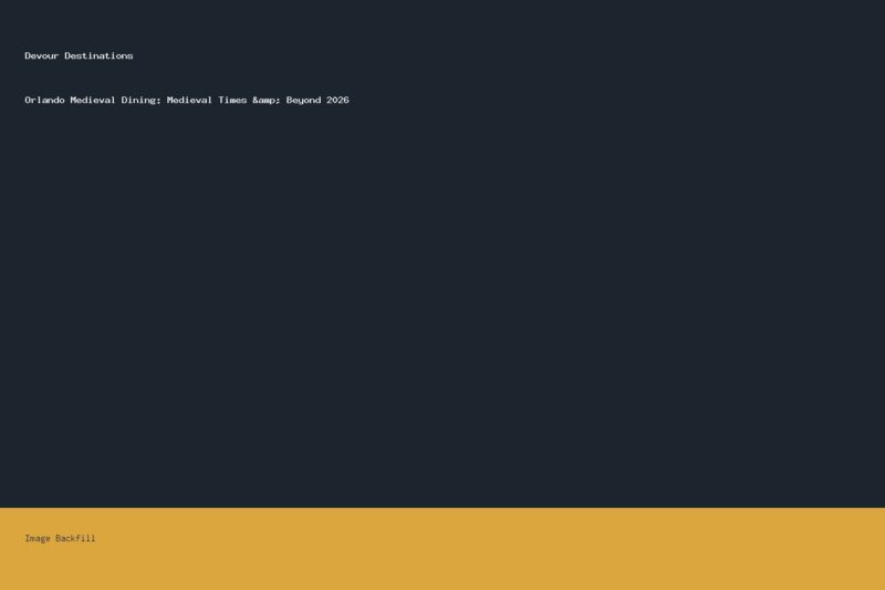 Orlando Medieval Dining: Medieval Times & Beyond 2026 — Devour Destinations