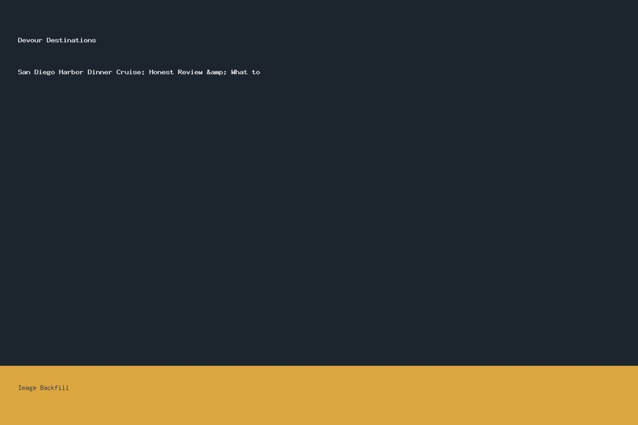 San Diego Harbor Dinner Cruise: Honest Review & What to — Devour Destinations